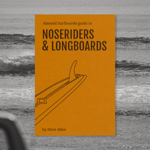 Almond's Guide to Noseriders & Longboards (eBook)